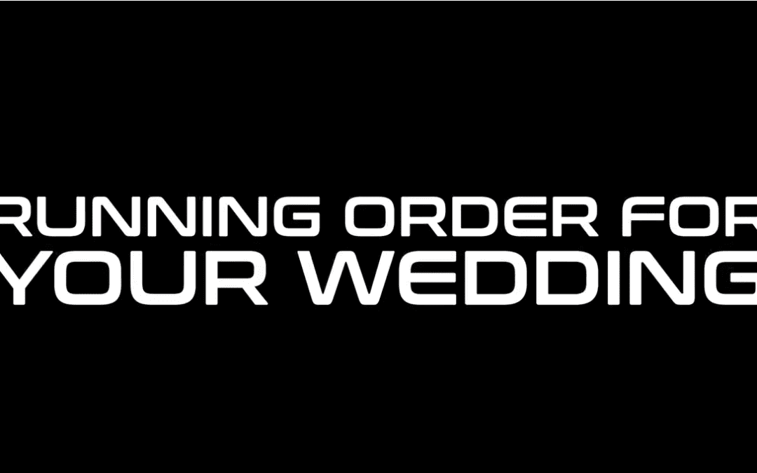 The Perfect Running Order For Your Wedding